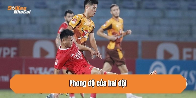 Phong độ của hai đội